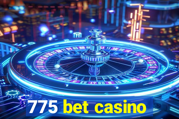 775 bet casino